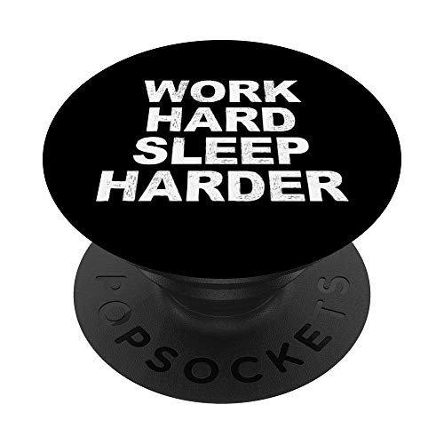 Work Hard Sleep Harder Funny Gift for Dad PopSockets Grip and Stand for Phones and Tablets