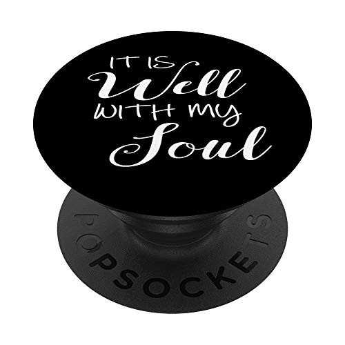 It Is Well With My Soul Christian Gift Idea PopSockets Grip and Stand for Phones and Tablets