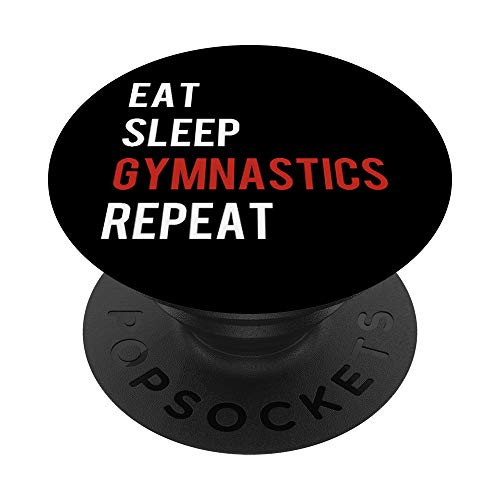 Eat Sleep Gymnastics Repeat Gymnast Phone Accessory Gift PopSockets PopGrip Swappable Grip for Phones Tablets Eat Sleep Gymnastics Repeat Gymnast Phone Accessory Gift PopSockets PopGrip Swappable Grip for Phones Tablets