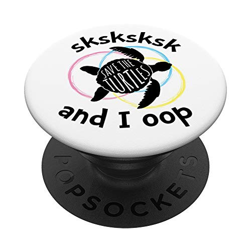 SKSKSK and I oop Save Turtles Meme PopSockets PopGrip Swappable Grip for Phones   Tablets