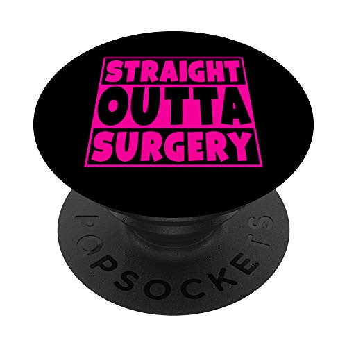Straight Outta Surgery Funny Get Well Gift PopSockets Grip and Stand for Phones and Tablets