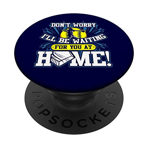 Ill Be Waiting for You At Home Softball Catcher Gift PopSockets PopGrip Swappable Grip for Phones Tablets Ill Be Waiting for You At Home Softball Catcher Gift PopSockets PopGrip Swappable Grip for Phones Tablets