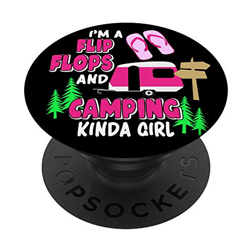 I am flip flops and camping kinda girl funny campers PopSockets PopGrip Swappable Grip for Phones   Tablets