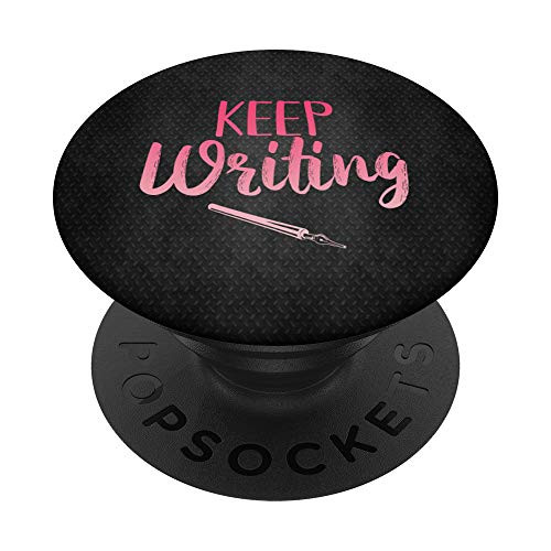 Keep Writing Phone Grip for Writers Authors and Editors PopSockets PopGrip Swappable Grip for Phones Tablets Keep Writing Phone Grip for Writers Authors and Editors PopSockets PopGrip Swappable Grip for Phones Tablets