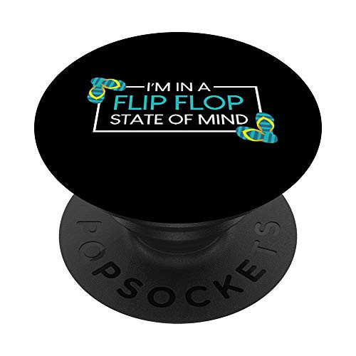 I Am in a Flip Flop State of Mind PopSockets PopGrip Swappable Grip for Phones   Tablets