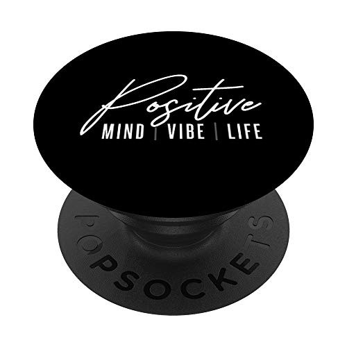 Positive Mind Positive Vibe Positive Life Love Good Energy PopSockets PopGrip Swappable Grip for Phones   Tablets