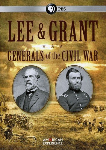 American Experience Lee   Grant Generals Civil