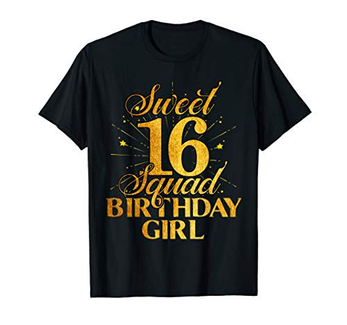 Sweet Sixteen Squad 16th Birthday Girl Funny B-Day Party T-Shirt