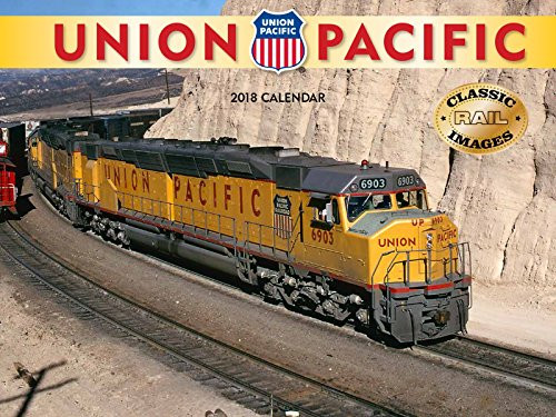 Union Pacific 2018 Wall Calendar