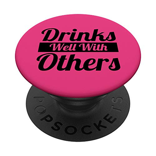 Drinks Well With Others PopSockets Grip and Stand for Phones and Tablets