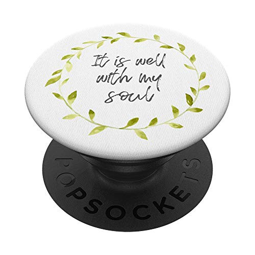 It Is Well With My Soul Inspiring Christian Gift for Women PopSockets PopGrip Swappable Grip for Phones Tablets It Is Well With My Soul Inspiring Christian Gift for Women PopSockets PopGrip Swappable Grip for Phones Tablets