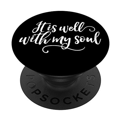 It Is Well With My Soul - Christian hymn religious PopSockets Grip and Stand for Phones and Tablets