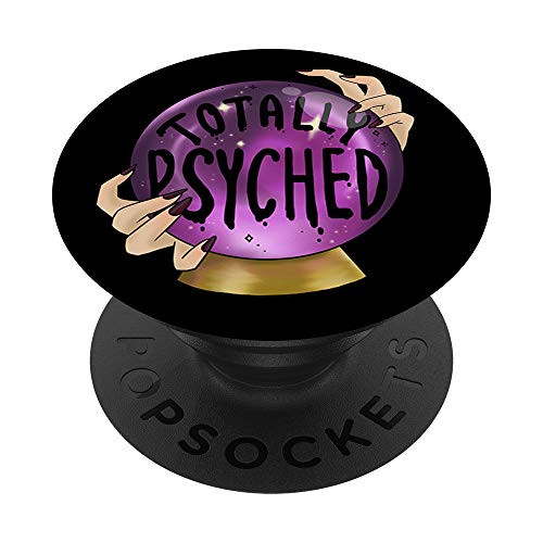 Totally Psyched Funny Crystal Ball Fortune Teller Witch Gift PopSockets PopGrip Swappable Grip for Phones   Tablets
