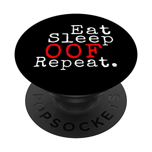 Eat Sleep OOF Repeat - Funny Internet Gaming Meme Joke OOF PopSockets Grip and Stand for Phones and Tablets Eat Sleep OOF Repeat - Funny Internet Gaming Meme Joke OOF PopSockets Grip and Stand for Phones and Tablets