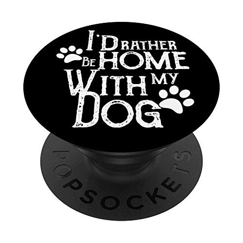 Id Rather Be Home With My Dog Gift Pet Love Women Black PopSockets PopGrip Swappable Grip for Phones Tablets Id Rather Be Home With My Dog Gift Pet Love Women Black PopSockets PopGrip Swappable Grip for Phones Tablets