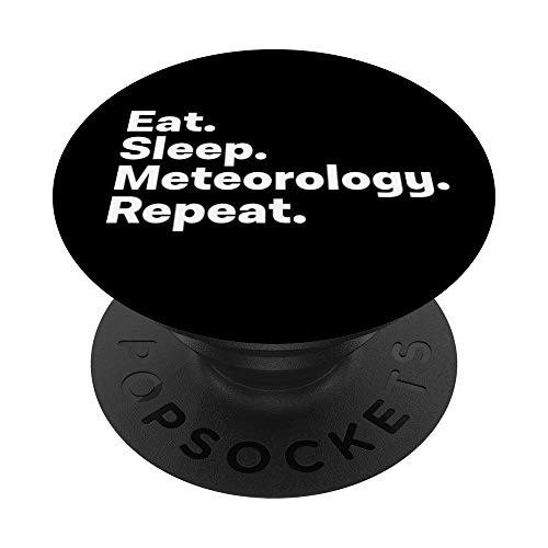 Eat Sleep Meteorology Gifts for Meteorologist PopSockets PopGrip Swappable Grip for Phones   Tablets