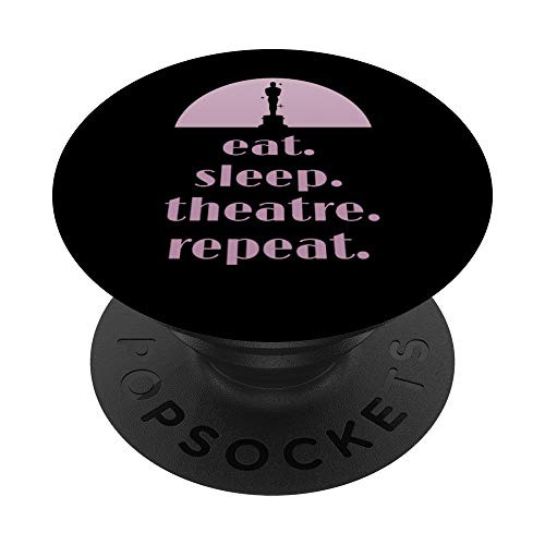 Eat Sleep Theatre Repeat For Broadway Musical Fans Theater PopSockets Grip and Stand for Phones and Tablets Eat Sleep Theatre Repeat For Broadway Musical Fans Theater PopSockets Grip and Stand for Phones and Tablets