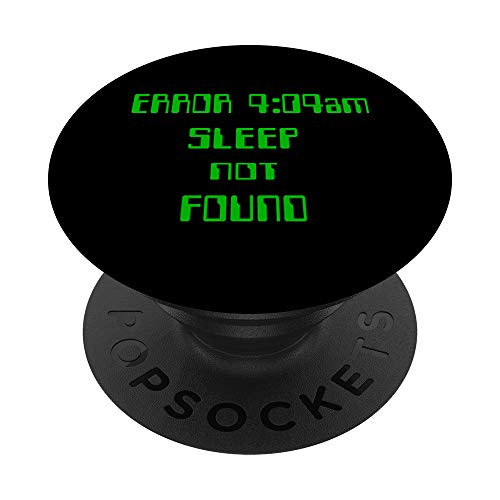 Error 404 AM Sleep Not Found Computer Error Design PopSockets Grip and Stand for Phones and Tablets