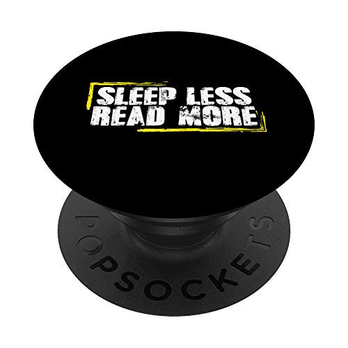 Sleep Less Read More Funny Reading Gift Quote PopSockets Grip and Stand for Phones and Tablets
