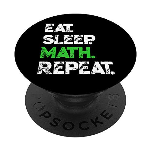 Funny Eat Sleep Math Repeat Mathematics Teacher Gag Gift PopSockets PopGrip Swappable Grip for Phones   Tablets