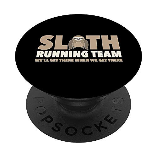 Funny Sloth Lover Gift Sloth Running Team Well Get There PopSockets Grip and Stand for Phones and Tablets
