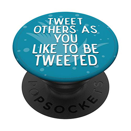 Treat Others Well birds and tweet smartphone accessory PopSockets Grip and Stand for Phones and Tablets