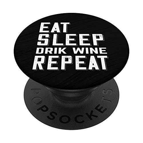 Graphic 365 Funny Eat Sleep Drink Wine Repeat Adult Gift PopSockets Grip and Stand for Phones and Tablets