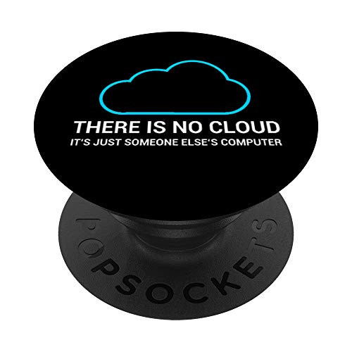 Programmer There Is No Cloud Funny Computer Tech Humor PopSockets PopGrip Swappable Grip for Phones   Tablets