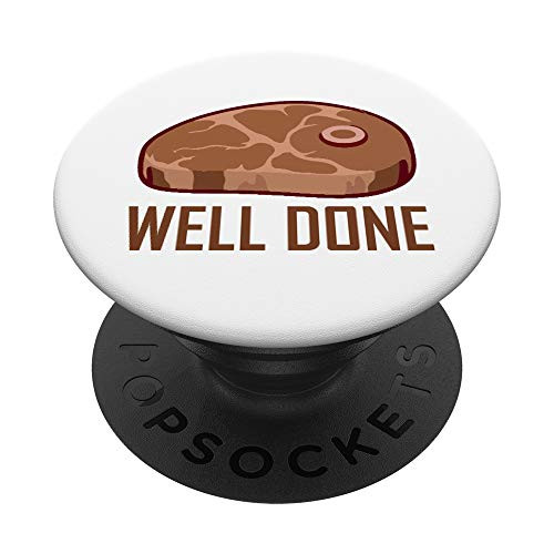 Well done steak bbq matching food gift for men women kids PopSockets Grip and Stand for Phones and Tablets Well done steak bbq matching food gift for men women kids PopSockets Grip and Stand for Phones and Tablets