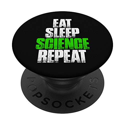 Eat Sleep Science Repeat - Funny Science Gift PopSockets Grip and Stand for Phones and Tablets