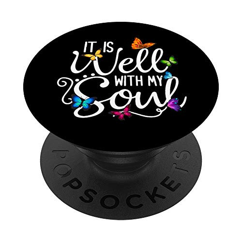 It Is Well With My Soul Christian Hymn - Butterfly Art PopSockets Grip and Stand for Phones and Tablets It Is Well With My Soul Christian Hymn - Butterfly Art PopSockets Grip and Stand for Phones and Tablets