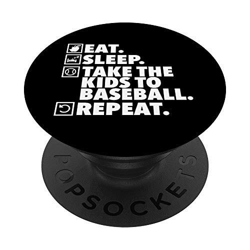 Baseball Parent - Eat Sleep Take the Kids to Baseball Repeat PopSockets PopGrip Swappable Grip for Phones   Tablets