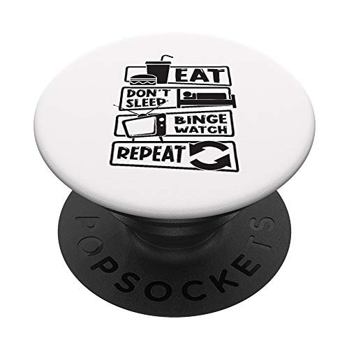 Eat Dont Sleep Funny Binge Watch Repeat family movie night PopSockets Grip and Stand for Phones and Tablets