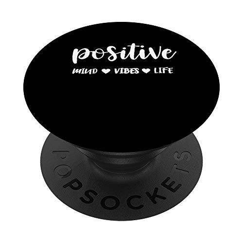 Positive Mind Positive Vibes Positive Life Motivational Gift PopSockets Grip and Stand for Phones and Tablets