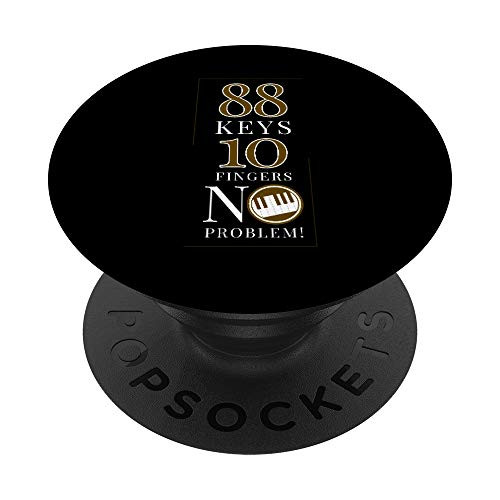 88 Keys 10 Fingers Funny Pianist Musician PopSockets Grip and Stand for Phones and Tablets