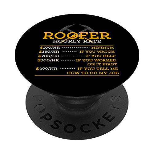 Roofer Hourly Rate - Funny Roofer Gift PopSockets Grip and Stand for Phones and Tablets