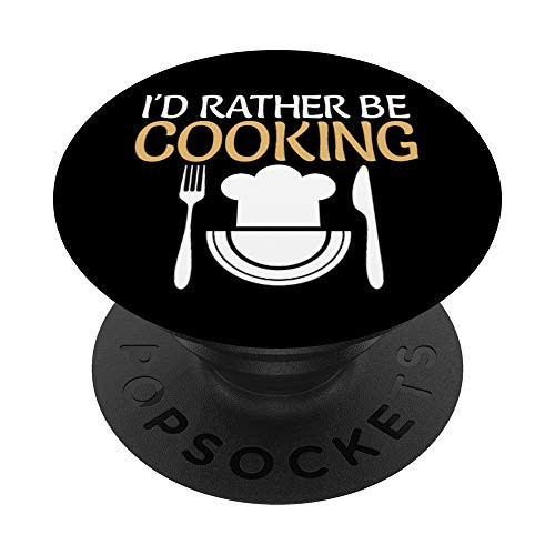 Chef Gifts For Men Him Dad Cooks Id Rather Be Cooking Funny PopSockets PopGrip Swappable Grip for Phones   Tablets