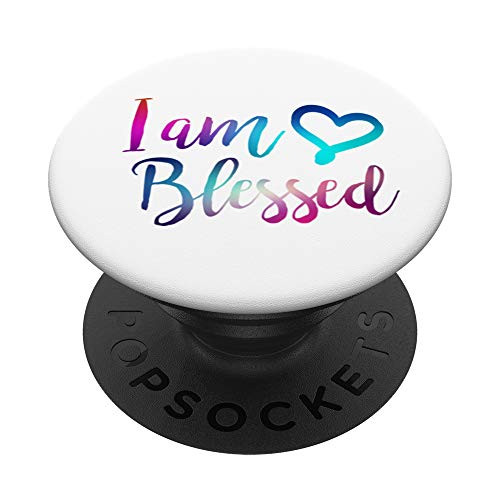 I Am Blessed Grateful Thankful Blessed Inspirational PopSockets PopGrip Swappable Grip for Phones   Tablets