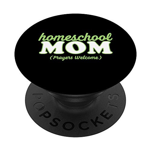 Homeschool Mom Christian Homeschooler Prayers Welcome PopSockets Grip and Stand for Phones and Tablets