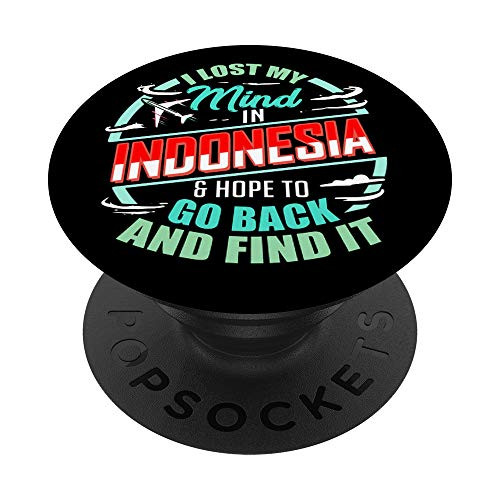 Indonesian Flag  I Lost My Mind in Indonesia PopSockets Grip and Stand for Phones and Tablets