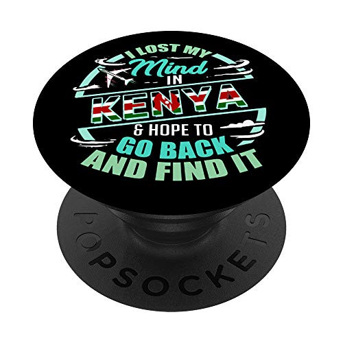 Kenyan Flag  I Lost My Mind in Kenya PopSockets Grip and Stand for Phones and Tablets
