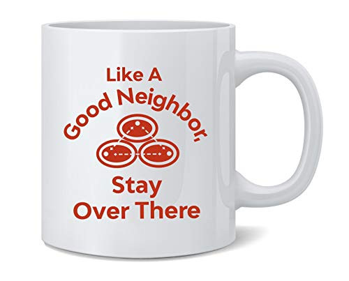 Poster Foundry Like A Good Neighbor Stay Over There Funny Ceramic Coffee Mug Tea Cup Fun Novelty Gift 12 oz Poster Foundry Like A Good Neighbor Stay Over There Funny Ceramic Coffee Mug Tea Cup Fun Novelty Gift 12 oz