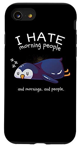 iPhone SE 2020  7  8 I Hate Morning People And Mornings And People Sleep Penguin Case