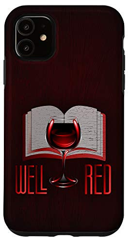 iPhone 11 Well Red - Funny Wine and Book Lover Reading Pun Gift Case