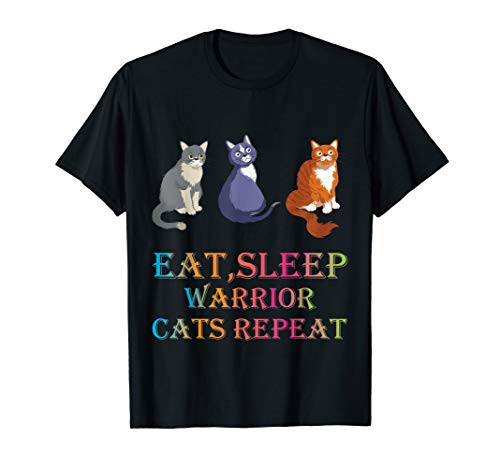 Eat Sleep Warrior Cats Repeat Funny Cat Lover T-Shirt