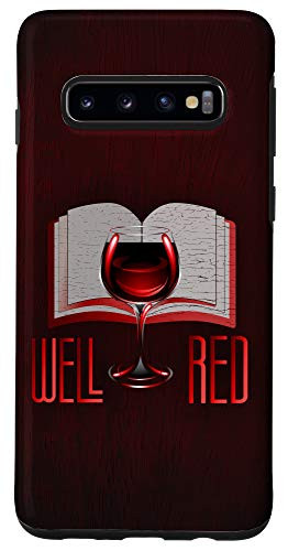 Galaxy S10 Well Red - Funny Wine and Book Lover Reading Pun Gift Case