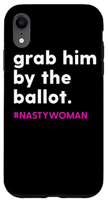 iPhone XR Vote Democrat Grab Him By The Ballot Nasty Woman Election Case iPhone XR Vote Democrat Grab Him By The Ballot Nasty Woman Election Case