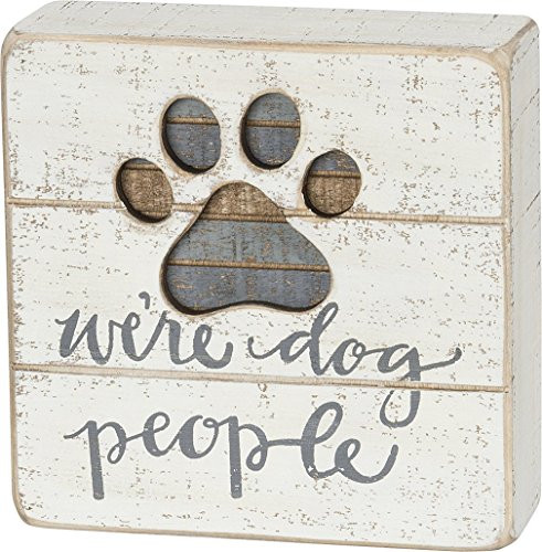 Primitives by Kathy Slat Box Sign - We're Dog People w/ Paw Print - 5" x 5"