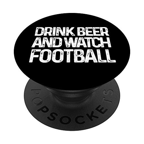 Drink Beer and Watch Football - Funny PopSockets Grip and Stand for Phones and Tablets Drink Beer and Watch Football - Funny PopSockets Grip and Stand for Phones and Tablets