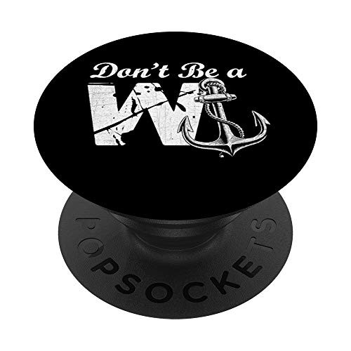 Dont Be A Wanker - Funny W and Anchor Word Play - Slang PopSockets Grip and Stand for Phones and Tablets